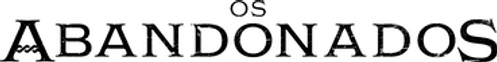 Os Abandonados - Logo 6