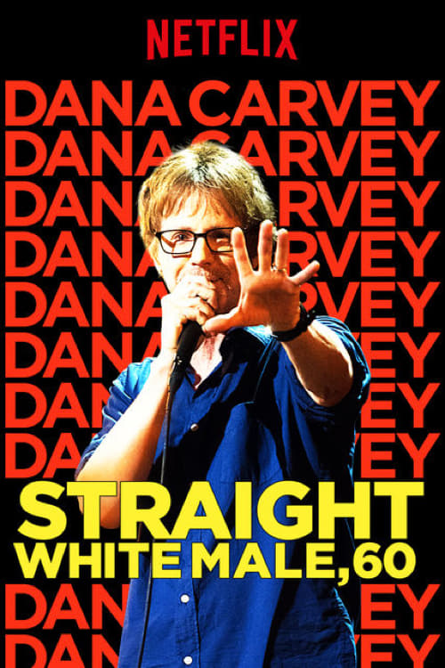 Dana Carvey: Straight White Male, 60 (2016) poster