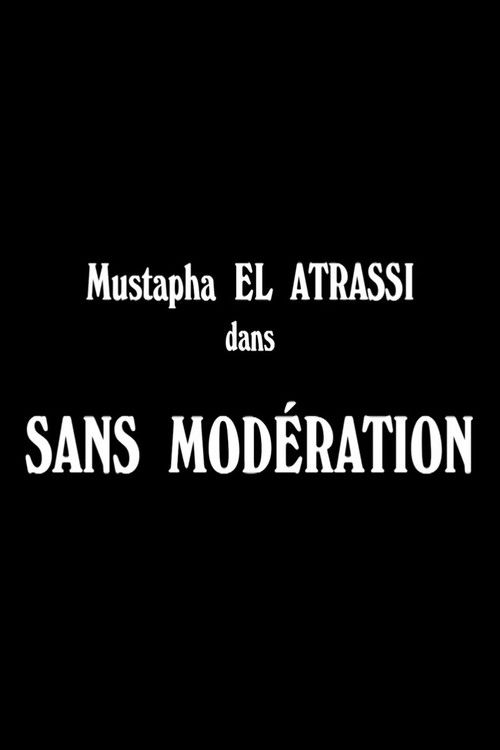 Mustapha El Atrassi - Sans Modération poster