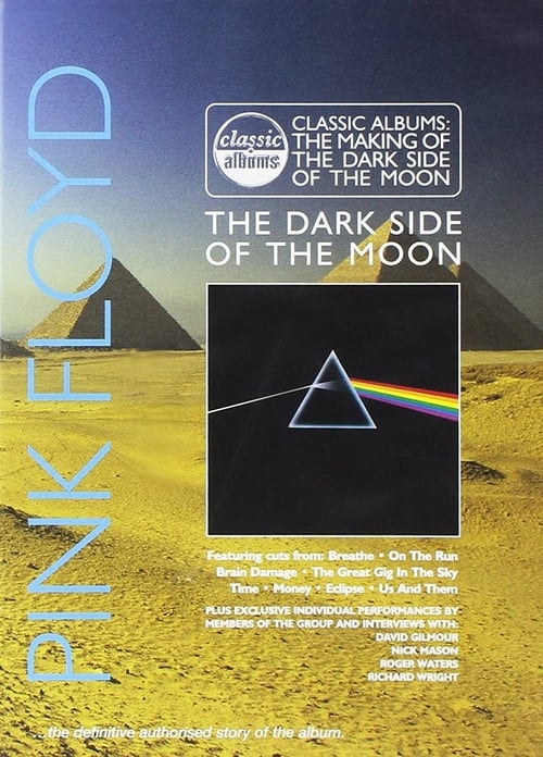 Classic Albums: Pink Floyd - The Dark Side of the Moon 2003