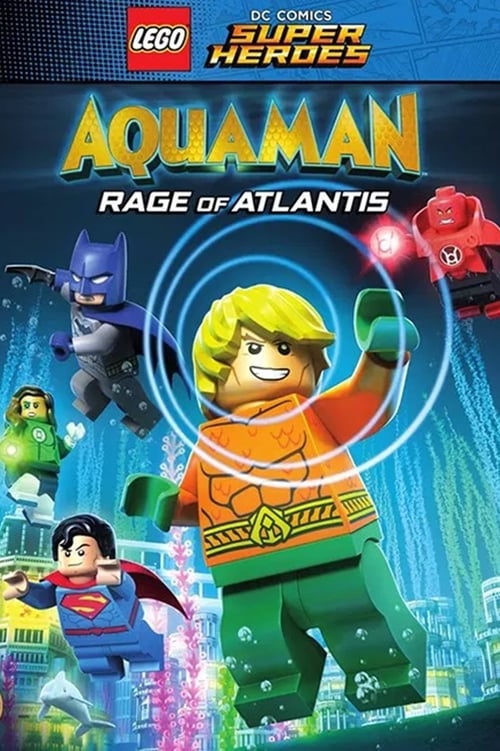 Lego DC Comics Super Héros : Aquaman - Rage of Atlantis 2018