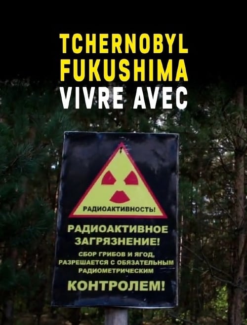 Poster Tchernobyl, Fukushima, vivre avec 2016