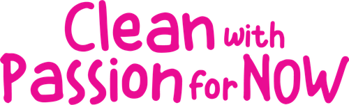 Clean with Passion for Now