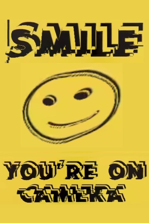 Smile, You're on Camera