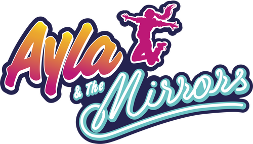 Ayla and The Mirrors
