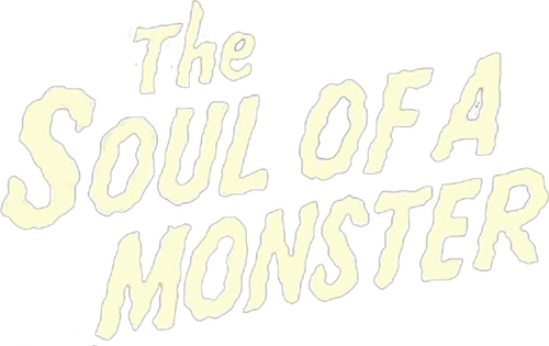 The Soul of a Monster