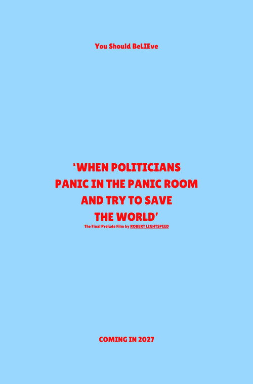‘When Politicians Panic In The Panic Room And Try To Save The World’