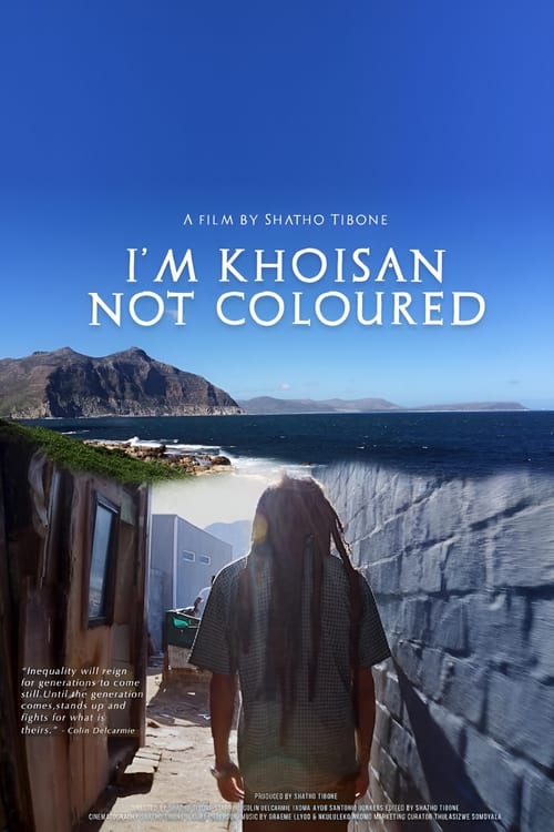 I'm Khoisan, not Coloured (2021)