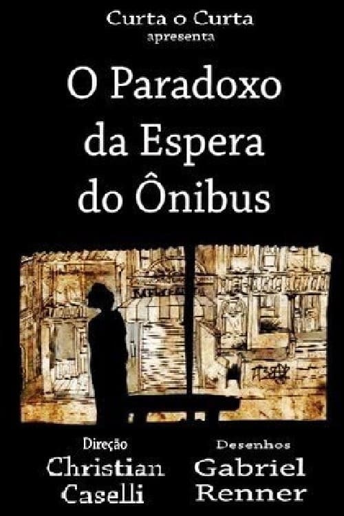 O Paradoxo da Espera do Ônibus (2007) poster