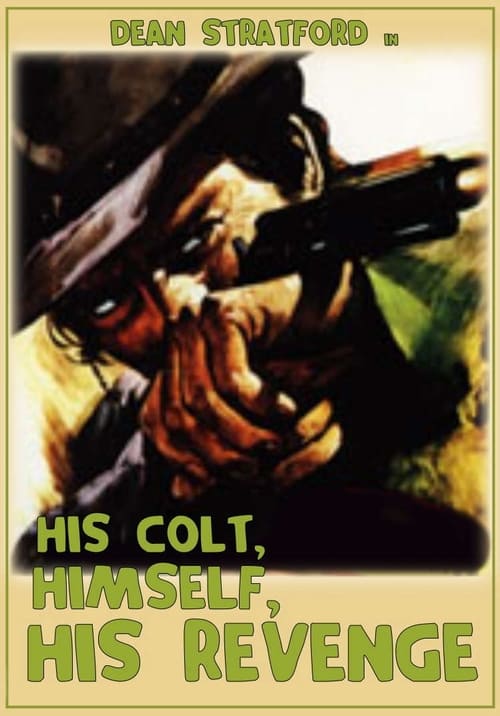 His Colt, Himself, His Revenge (1973)