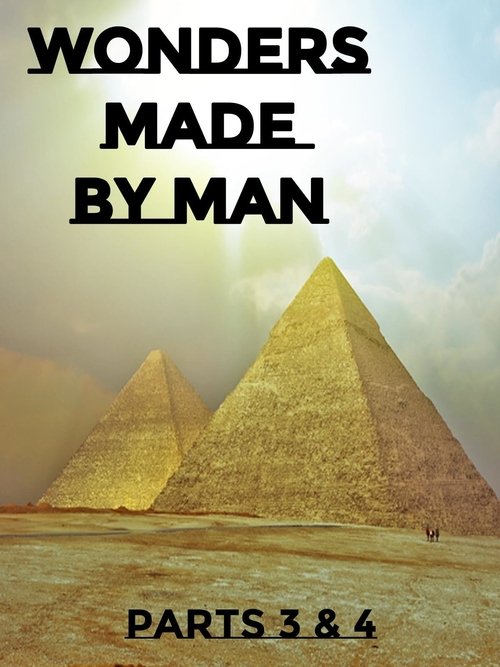 Wonders Made By Man - Part 3 and 4 movie poster player