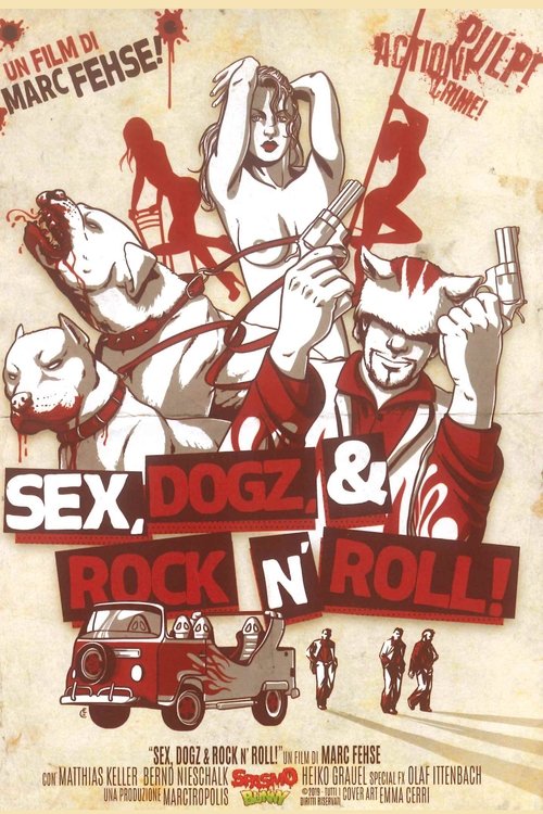 Sex, Dogz and Rock n Roll (2011)