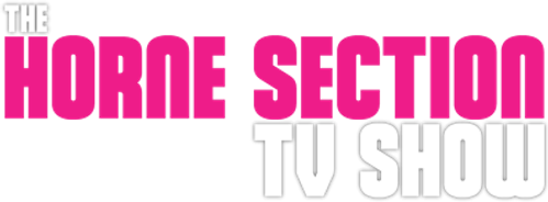 The Horne Section TV Show