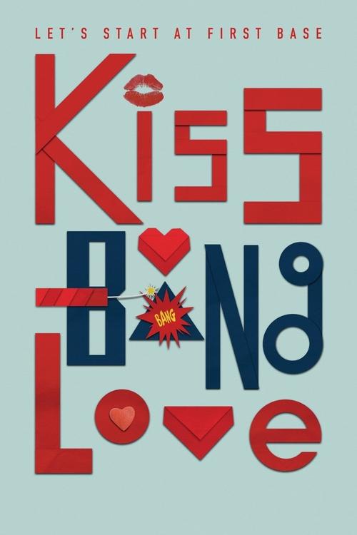 Kiss Bang Love (US) 2017