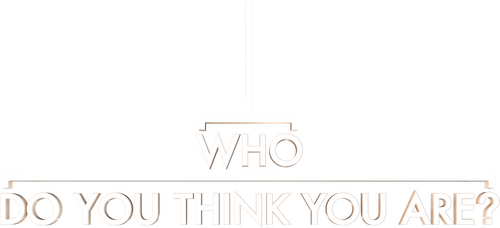 Who Do You Think You Are?