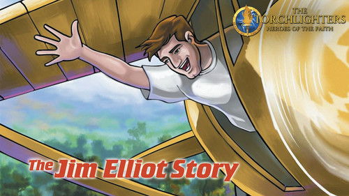 The Jim Elliot Story