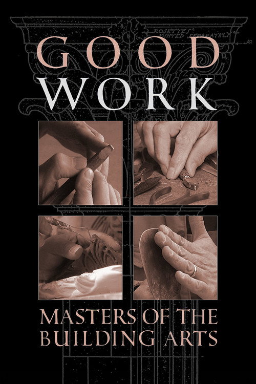Good Work: Masters of the Building Arts