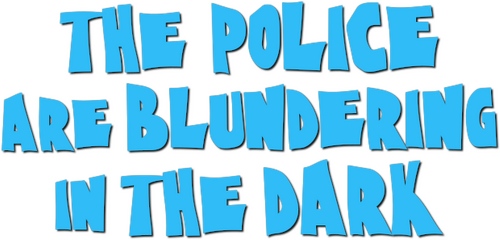 The Police Are Blundering in the Dark