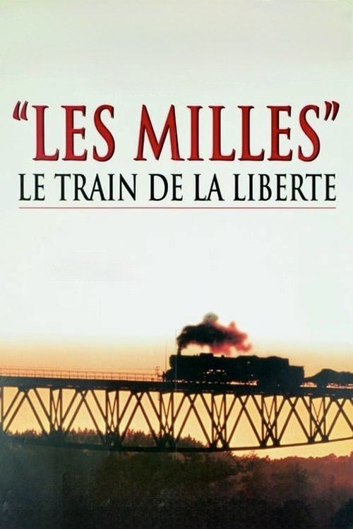 Poster image du film Les Milles, le train de la liberté Les Milles, le train de la liberté