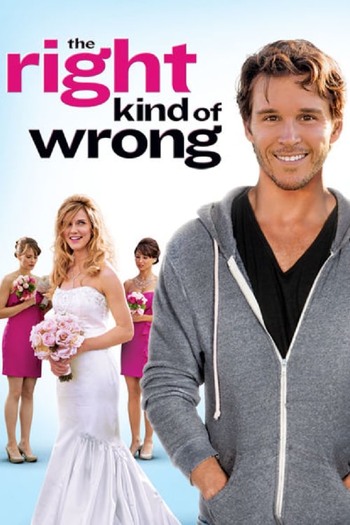 The Right Kind of Wrong Movie Poster Image