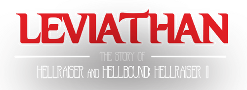 Leviathan: The Story of Hellraiser and Hellbound: Hellraiser II