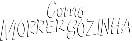 Como Morrer Sozinha - Logo 5