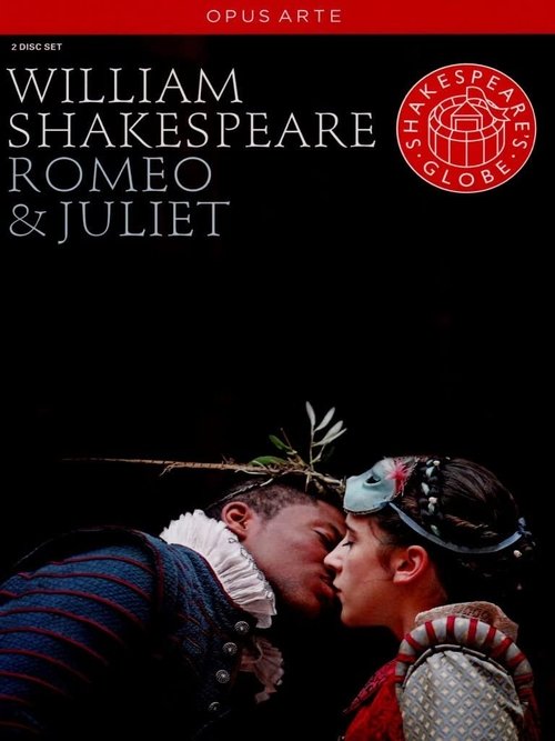 Romeo and Juliet - Live at Shakespeare's Globe Romeo and Juliet - Live at Shakespeare's Globe