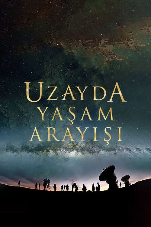 Uzayda Yaşam Arayışı ( The Search for Life in Space )