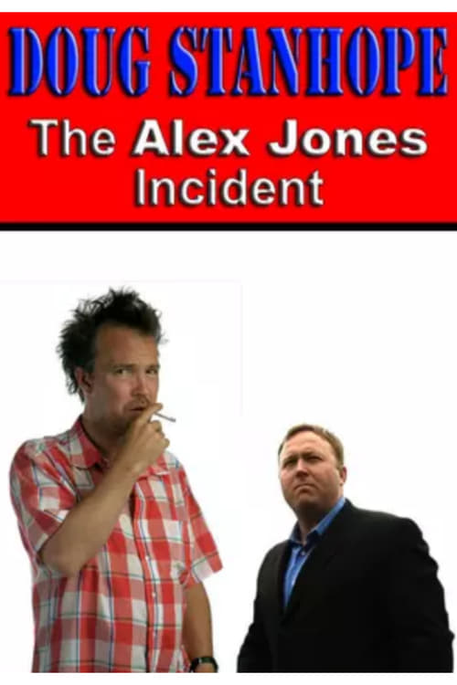Doug Stanhope: The Alex Jones Incident - PulpMovies