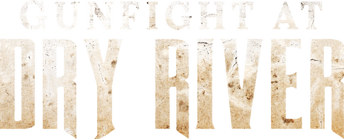 Gunfight at Dry River