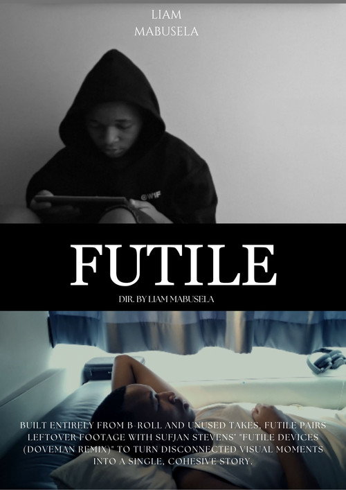 Futile - A collection of unused b-roll edited into a functional, cohesive short film.