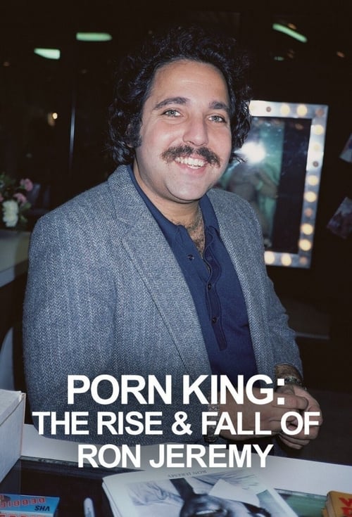 Poster Porn King: The Rise & Fall of Ron Jeremy