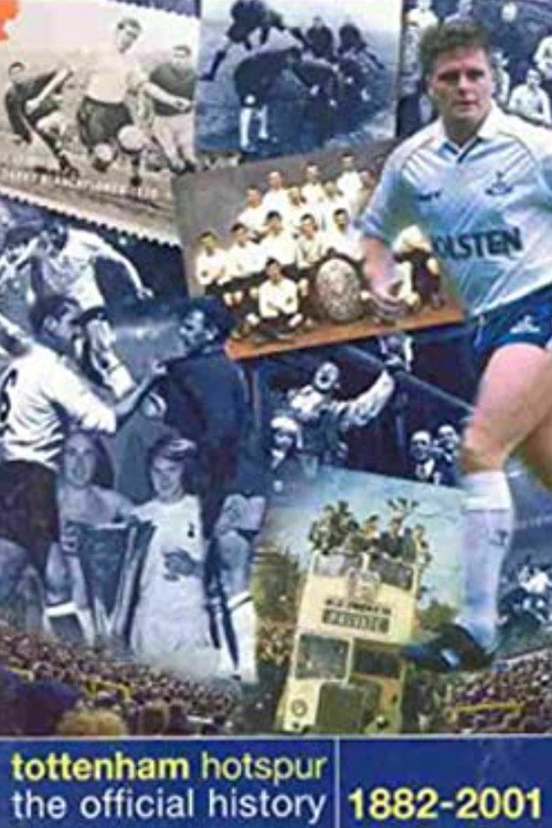 Tottenham Hotspur - The Official History (1882-2001) 2001