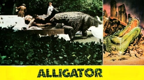 Alligator - It lives 50 feet beneath the city. It's 36 feet long. It weighs 2,000 pounds...And it's about to break out! - Azwaad Movie Database