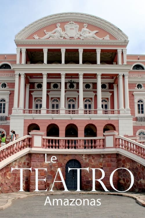 Teatro Amazonas – Musik im Regenwald (2022) poster