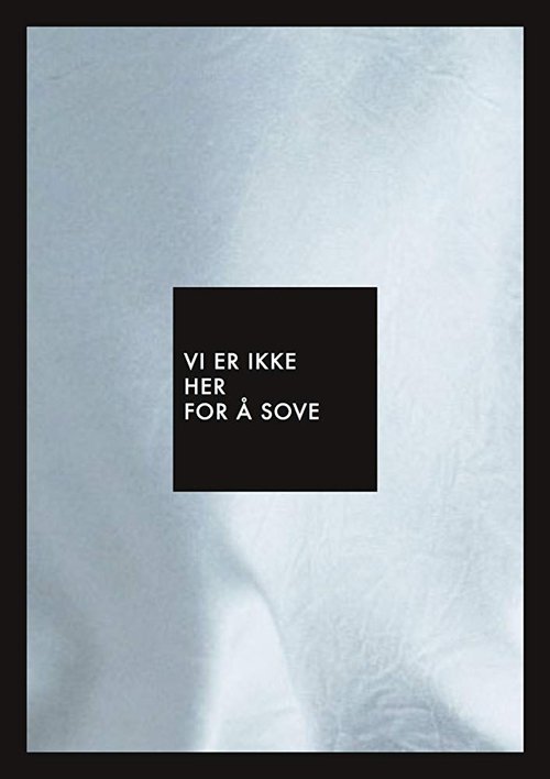Vi er ikke her for å sove movie poster player
