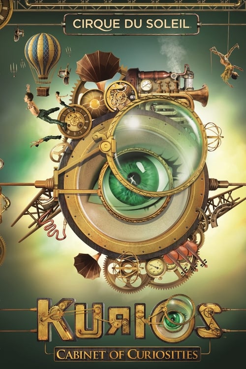 Cirque du Soleil: Kurios - Cabinet of Curiosities 2018