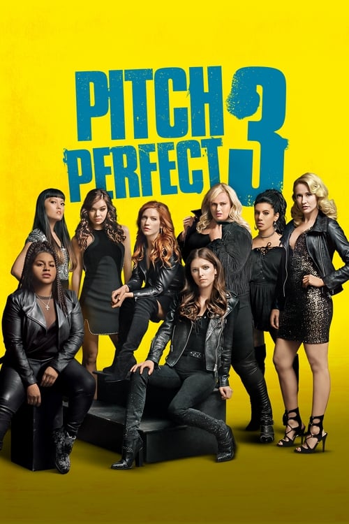 Schauen Pitch Perfect 3 On-line Streaming