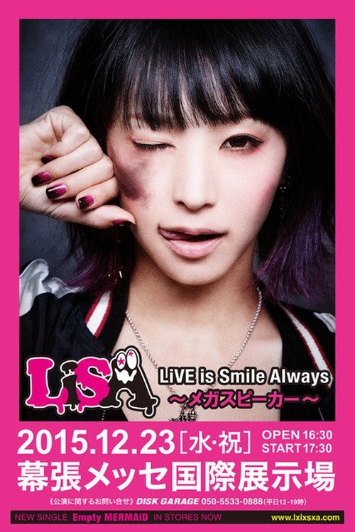 LiSA LiVE is Smile Always ~Mega Speaker~