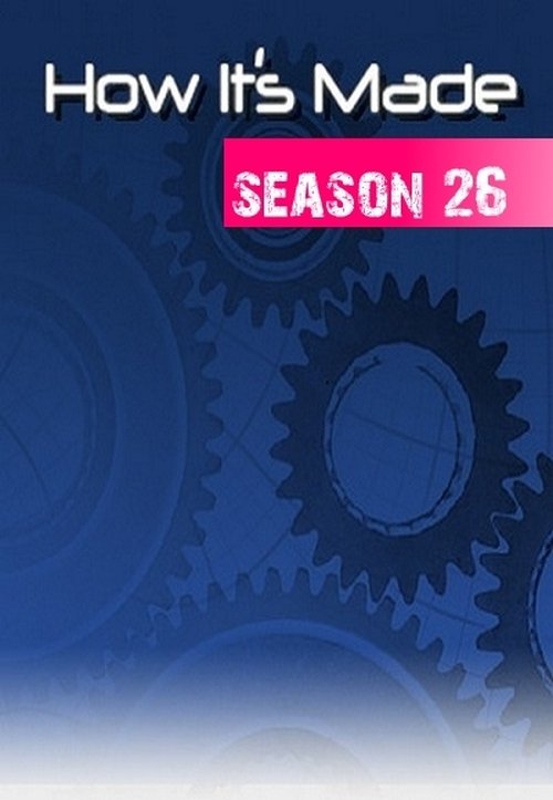 Where to stream How It's Made Season 26