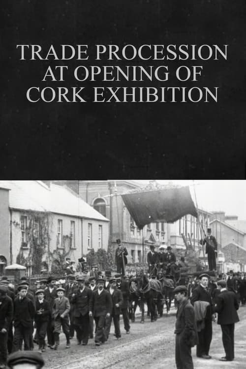 Trade Procession at Opening of Cork Exhibition (1902)