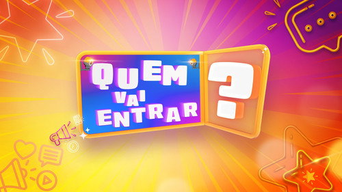Quem Vai Entrar?