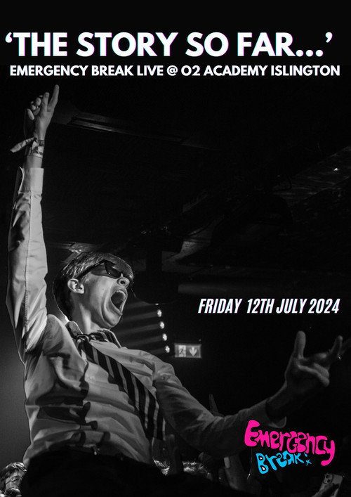 Póster oficial de ‘The Story So Far…’ Emergency Break Live @ O2 Academy Islington (2024) - Music