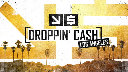 Droppin' Cash: Los Angeles