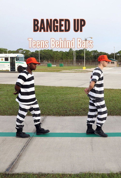 Official poster of Banged Up: Teens Behind Bars (2019) - Documentary