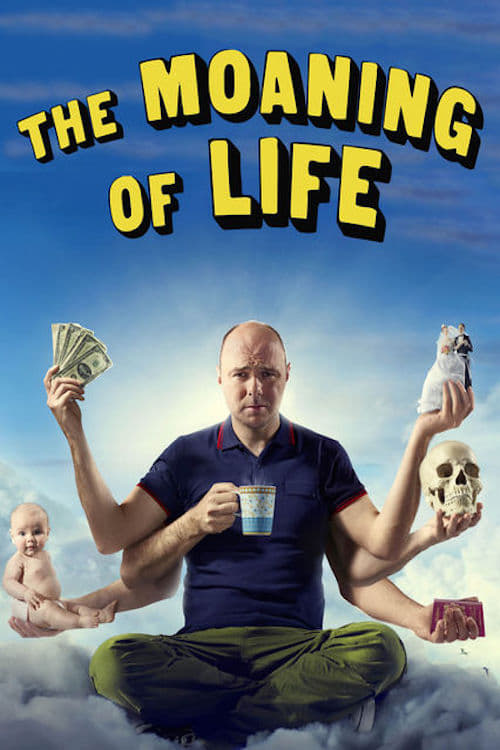 The Moaning of Life poster