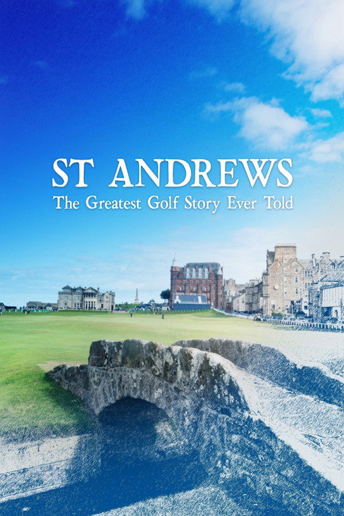 St. Andrews: The Greatest Golf Story Ever Told