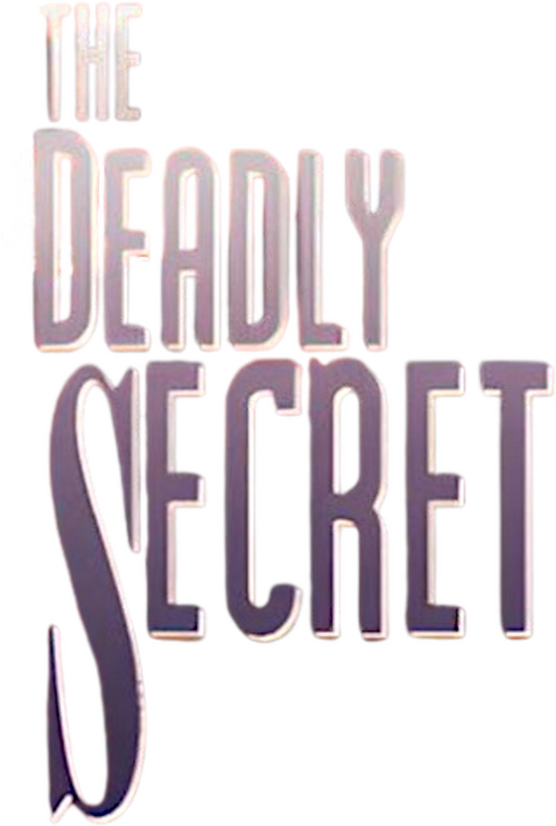 The Deadly Secret