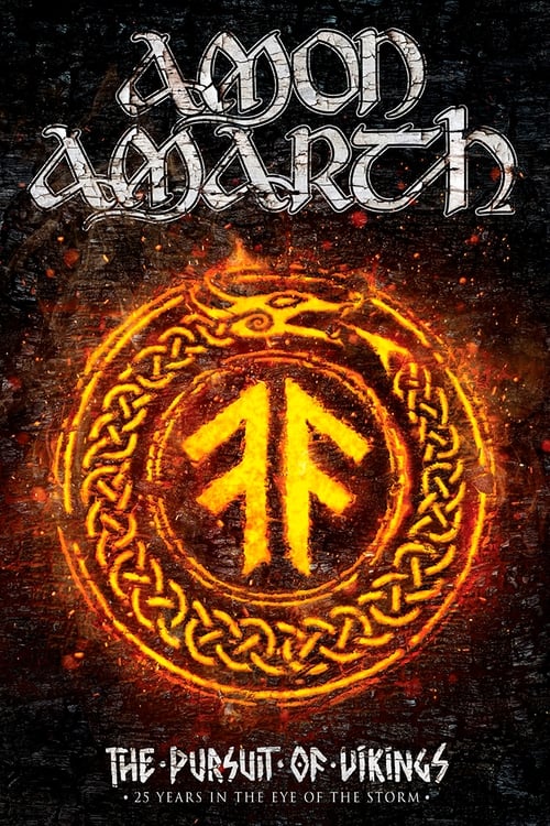 Amon Amarth: The Pursuit of Vikings: 25 Years In The Eye of the Storm