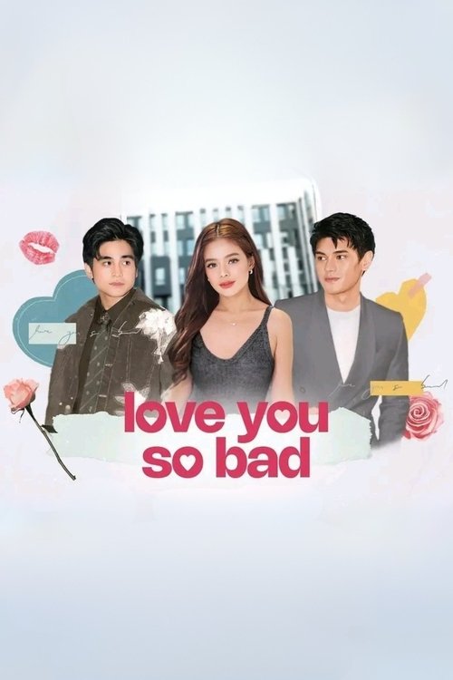 Poster of : Love You So Bad